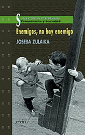 Enemigos, no hay enemigo, Joseba Zulaika - EREIN EDITORIAL