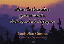 Ana Carbajales y el caso de Cabeza de la Yegua, Julián Bravo Álvarez - APULEYO