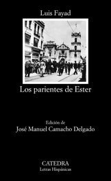 LOS PARIENTES DE ESTER, Luis Fayad - CATEDRA