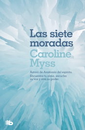Las siete moradas, Caroline Myss - B DE BOLSILLO