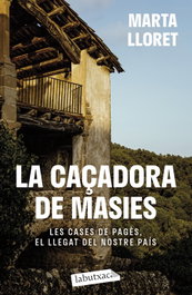 La caçadora de masies, Marta Lloret - LABUTXACA