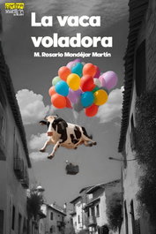 La vaca voladora, M. Rosario Mondejar Martin - EDITORIAL EXTRAVERTIDA