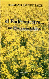 Padrenuestro... Itinerario Bíblico, John de Taizé - NARCEA