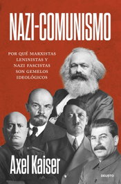 Nazi-comunismo, Axel Kaiser - DEUSTO