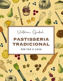 VIENA, Pastisseria tradicional per fer a casa - Victòria Gudiol Salom