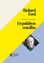 En palabras sencillas, Richard Ford - FELTRINELLI
