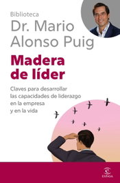 Madera de líder, Mario Alonso Puig - ESPASA CALPE