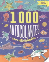 GIRASSOL EDIÇOES, ANIMAIS DO MAR (1000 AUTOCOLANTES COM ACTIVIDADES) - AA.VV.