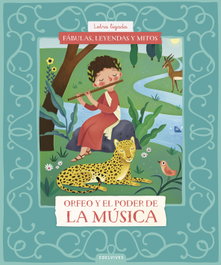 EDELVIVES Fábulas, leyendas y mitos: Orfeo y el poder de la música