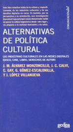 Alternativas De Politica Cultural, J.M. Alvarez Monzoncillo - GEDISA EDITORIAL