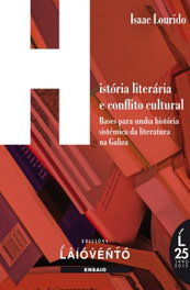 HISTORIA LITERARIA E CONFLITO CULTURAL NA GALIZA, Isaac Lourido - LAIOVENTO (IBD)