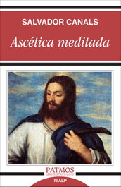 Ascética meditada, Salvador Canals - RIALP