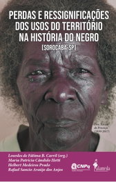 Perdas e ressignificações dos usos do território na história, Maria Lourdes, Rafael Helbert - ALAMEDA