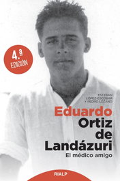 EDUARDO ORTIZ DE LANDAZURI:EL MEDICO AMIGO, Pedro Lozano Bartolozzi - RIALP