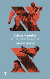 Ideas y poder, Juan Pablo Fusi - TURNER