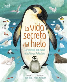 DORLING KINDERSLEY (DK) La vida secreta del hielo