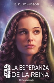 PLANETA COMICS, Star Wars. La esperanza de la reina (novela)