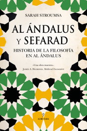 Al Ándalus y Sefarad, Sarah Stroumsa - ALMUZARA EDITORIAL