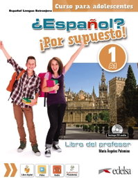¿ESPAÑOL? POR SUPUESTO! 1 (A1) (PROFESOR), María Ángeles Palomino Brell - EDELSA EDISEIS