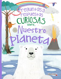 LABERINTO, Preguntas y respuestas curiosas sobre... nuestro planeta, Anne Rooney