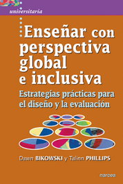 Enseñar con perspectiva global e inclusiva, Dawn Bikowski / Talinn Phiillips - NARCEA