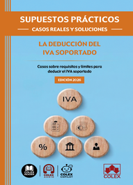 COLEX, DEDUCCION DEL IVA SOPORTADO, LA. (SUPUESTOS PRACTICOS) - DEPARTAMENTO DE REDACCION EDITORIAL COLEX IBERLEY