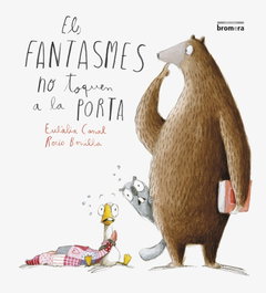 Els fantasmes no toquen a la porta, Rocío Bonilla / Eulàlia Canal - BROMERA EDICIONS
