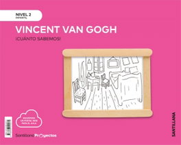 SANTILLANA, NIVEL 2 VAN GOGH CUANTO SABEMOS 3.0 ED19 - (19).CUANTO SABEMOS 3.0/: VAN GOGH (4 AÑOS) PROY.INFANTIL