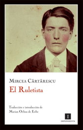 IMPEDIMENTA, El ruletista, Mircea Cartarescu - IMPEDIMENTA
