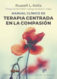 Manual clínico de Terapia centrada en la compasión, Russell L. Kolts - DESCLEE DE BROUWER