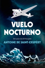 Vuelo nocturno, Antoine de Saint-Exupéry - BERENICE