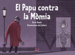 El Papu contra la Mòmia, Enric Gomà i Ribas - ABADIA DE MONTSERRAT