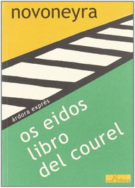 ARDORA, Os eidos libro del courel, Uxio Novoneryra - ARDORA EXPRESS