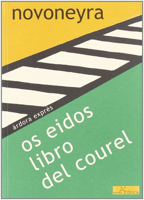 ARDORA, Os eidos libro del courel, Uxio Novoneryra - ARDORA EXPRESS