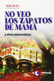 No veo los zapatos de mamá y otros microrelatos, VV.AA. - COOPERACION EDITORIAL