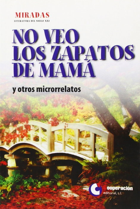 No veo los zapatos de mamá y otros microrelatos, VV.AA. - COOPERACION EDITORIAL