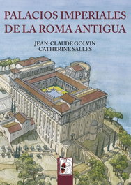 Palacios imperiales de la Roma antigua, Jean-Claude Golvin - DESPERTA FERRO