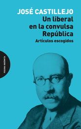 PAGINA INDOMITA, Un liberal en la convulsa República, José Castillejo - PAGINA INDOMITA