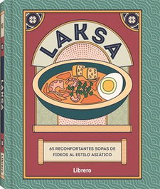 LIBRERO, Laksa. 65 reconfortantes sopas de fideos al estilo asiático - VV.AA.