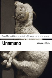 ALIANZA, San Manuel Bueno, mártir. Cómo se hace una novela, Miguel de Unamuno - ALIANZA