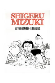 Astisendo Grupo Editorial, S.L. Shigeru Mizuki. Autobiografía. Libro Uno