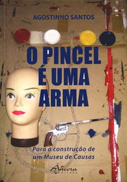 O Pincel é uma arma, Agostinho Santos - ANCORA EDITORA