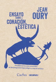 Ensayo sobre la conación estética, Jean Oury - Cactus
