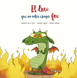 El drac que no volia escopir foc, Séverine de la Croix - PICARONA