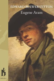 Eugene Aram, Edward G. Bulwer-Lytton - Belvedere