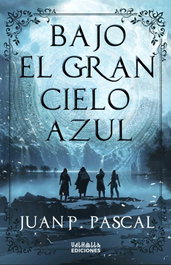 Bajo el gran cielo azul, Juan P. Pascal - VALHALLA