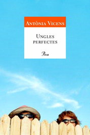 Ungles perfectes, Antónia Vicens - PROA EDICIONS