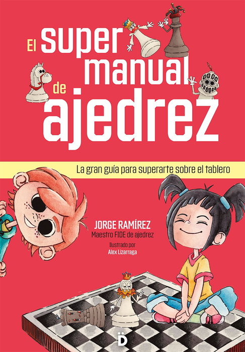 DIERESIS, El supermanual de ajedrez, Jorge Ramírez - DIERESIS