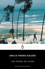 Los pazos de Ulloa, Emilia Pardo Bazán - PENGUIN CLASICOS