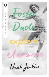 Foster Dade explora el cosmos, Nash Jenkins - PLATA